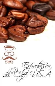 Expor a USA, exportacion, importar cafe